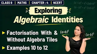 Class 9 Maths | Factorisation With & Without Algebra Tiles | Example 10 to 12 | Algebraic Identities