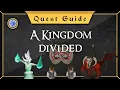 Med lvl A kingdom divided quest guide