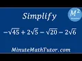 Simplify - 45 2 5- 20-2 6