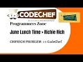 Richie Rich CHFRICH CodeChef Complete C solution - June Lunch time 2021