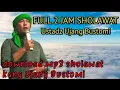Download Lagu FULL 2JAM  SHOLAWAT KANG  UJANG BUSTOMI || DOWNLOAD MP3 KANG UJANG BUSTOMI