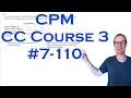 CPM CC Course 3 Chapter 7 Problem 110