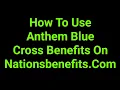 How To Use Anthem Blue Cross Benefits On Nationsbenefits Com