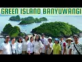 Lagu ReTrip Banyuwangi H2: De Djawatan, Hopping Tour Green Island, Pulau Mbedil \u0026 Pulau Merah - 