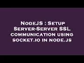 NodeJS Setup Server-Server SSL communication using socket io in node js
