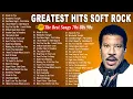 Lagu Lionel Richie, Bee Gees, Michael Bolton,Phil Collins,Eric Clapton | Soft Rock Ballads 70s 80s 90s