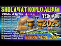 Download Lagu SHOLAWAT NABI MUSTAJAB PENARIK REZEKI | SHOLAWAT JIBRIL, SHOLAWAT NABI MERDU, SHOLAWAT TERBARU