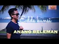Download Lagu Anang Beleman - Edde Kunsi - (Official Music Video)