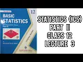 Class 12 Chapter 8 lecture 3 Statistics ICS Chapter 8 New Edition