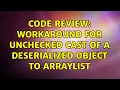 Code Review Workaround for unchecked cast of a deserialized Object to ArrayList Vehicle