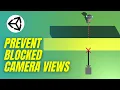 Prevent the Camera View Being Blocked by Obstacles Unity Tutorial