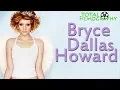 Bryce Dallas Howard EVERY movie thru the years Total Filmography Jurassic World Black Mirror