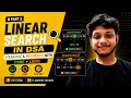 PART 2 Linear search in DSA Iterative Recursive both CODE LOGIC