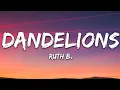 Download Lagu Ruth B - Dandelions (Lyric Video) | Heartfelt Indie Pop Storytelling
