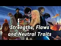 Strengths flaws and neutral traits and how to actually use them in scenes