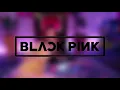 [CONCERT EFFECT + FANCHANT] BLACKPINK - AS IF IT'S YOUR LAST