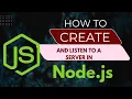 How to create and listen to a NodeJS server