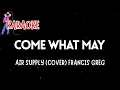 Download Lagu Come What May / Air Supply cover Francis Greg - karaoke \u0026 instrumental