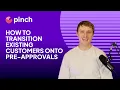 How to Transition Existing Customers to Pre-Approvals Pinch Payments Tutorial