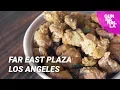 Best Places To Eat In Los Angeles Far East Plaza Chinatown