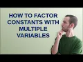 Mathematica How to Factor Constants with Multiple Variables