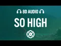 Download Lagu Doja Cat - So High (Lyrics) | 8D Audio 🎧