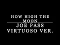 Joe Pass/How High The Moon w/tab