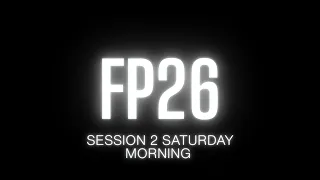 FIREPLACE FP26 Session 2 Saturday Morning