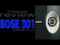 Bose 301 Series V An philes Best Friend