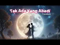 Lagu Tak Ada Yang Abadi - TuneBotic (Official Music Video)