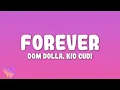 Download Lagu Dom Dolla x Kid Cudi - Forever