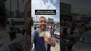 What You Can Get With 1 On The Streets Of Addis Ababa Ethiopia 