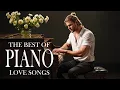 Download Lagu Top 200 Romantic Piano Love Songs of All Time - Classic Beautiful Music Collection