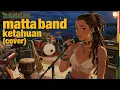 Lagu MATTA BAND - KETAHUAN 🌴REGGAE COVER (FEMALE VOCAL)