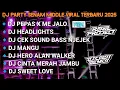 Download Lagu DJ JAWA FULL ALBUM🔥DJ PEPAS X ME JALO X HEADLIGHT  NROTOK BASS NULUP🔥YANG LAGI VIRAL TIKTOK 2025