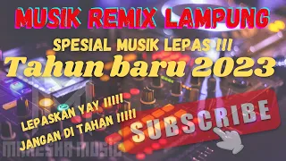Download REMIX LAMPUNG || SPESIAL MUSIK LEPAS LANDAS !! || ENAK BANGET YAY !! || Mahesha Music TERBARU 2023 MP3