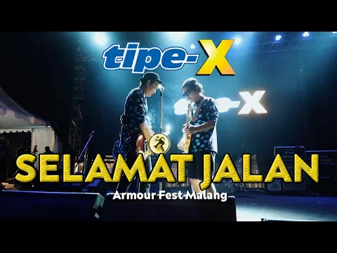 Download MP3 TIPE-X - SELAMAT JALAN LIVE IN ARMOUR FEST MALANG