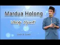 Download Lagu MARDUA HOLONG (ARTI LIRIK/NEW VERSION) - COVER VALDY NYONK