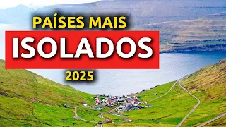 10 Most Isolated Countries in the World 2025 | #1 is Impressive