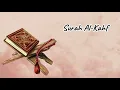 Lagu Surah Al-Kahf | سورة الكهف | Beautiful Quran Recitation | Qari Alaa Aqel | Surah 18