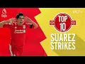 Top 10: Luis Suarez's amazing Liverpool goals