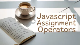 JavaScript Assignment operators JavaScript tutorial in Hindi