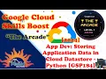 2024-Aug The Arcade Level 1 App Dev Storing Application Data in Cloud Datastore - Python GSP184