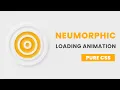 Neumorphism Loading Animation Pure CSS