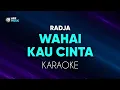 Download Lagu Radja - Wahai Kau Cinta Karaoke