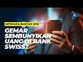 Download Lagu Mengapa Banyak Orang Kaya RI Sembunyikan Uang di Bank Swiss?