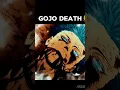 GOJO death 🥹🥹🥹🥹🥹🥹🥹🥹🥹🥹🥹🥹🥹🥹🥹🥹🥹🥹