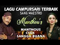 Lagu Campursari 2021 | Maestro Manthous, Sangga Buana, Csgk | Lagu Campursari Terbaik 2021 - 2022 Indo