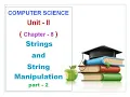 12 Computer Science Unit 2 Chapter 8 Strings and String Manipulation Part 2