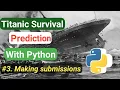 Titanic Survival Prediction using Machine learning in Python Making submissions